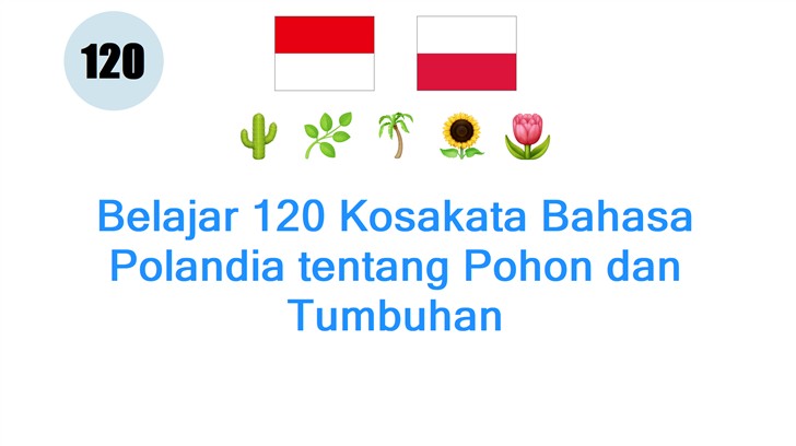 Belajar 120 Kosakata Bahasa Polandia tentang Pohon dan Tumbuhan